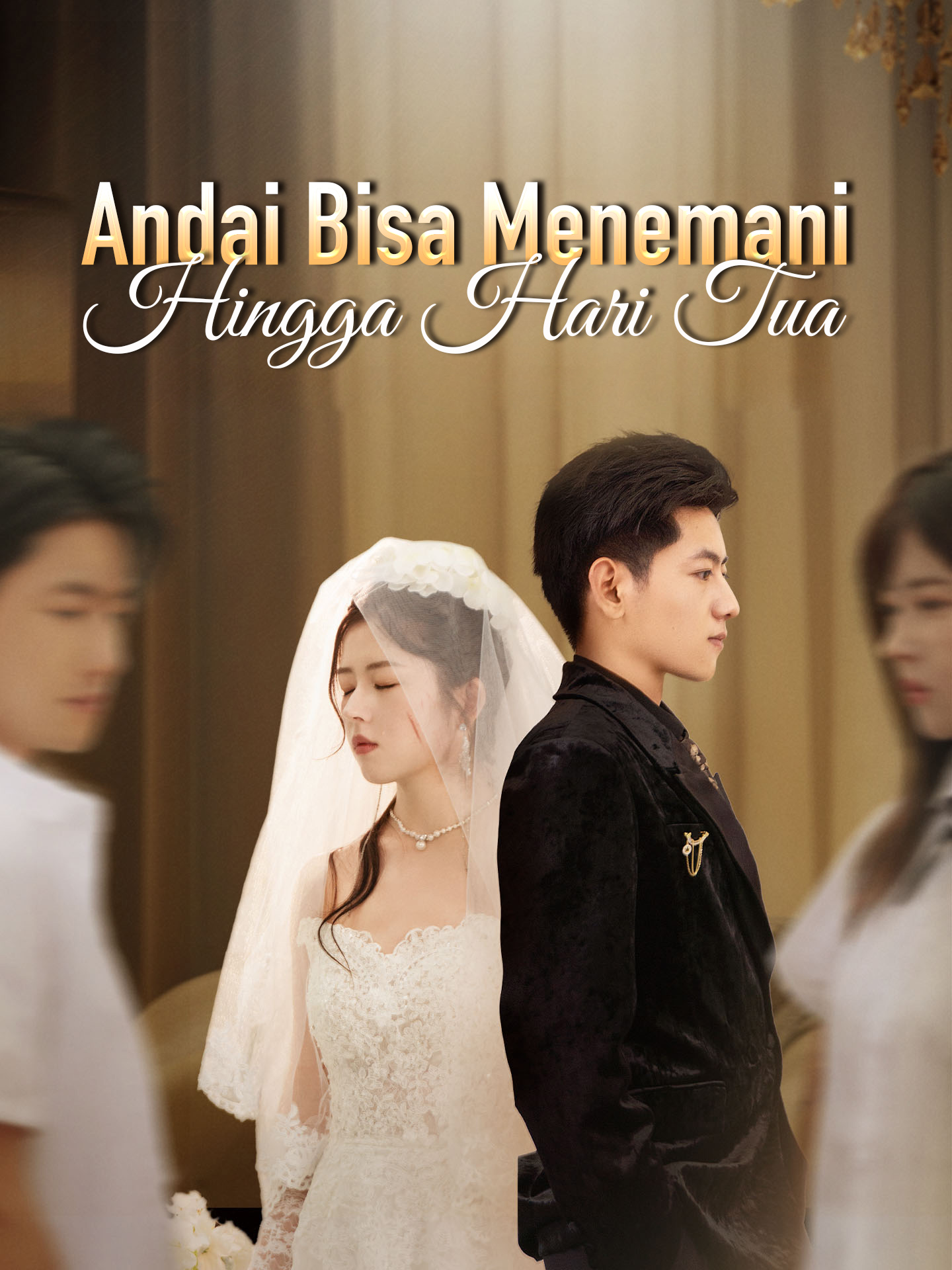 Andai Bisa Menemani Hingga Hari Tua poster