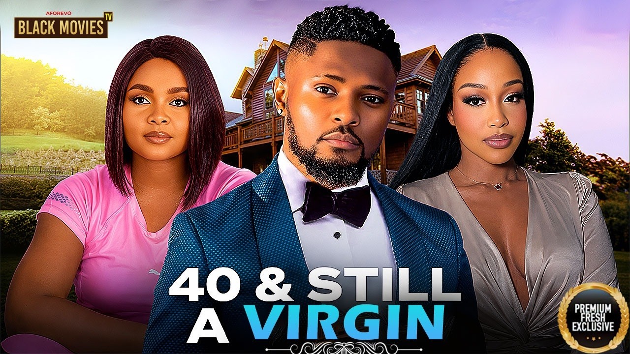 40 AND STILL A VIRGIN