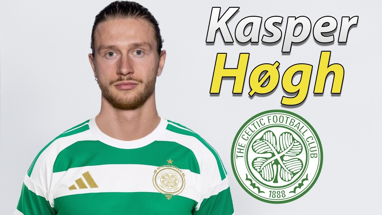 Kasper Høgh ● Welcome to Celtic 2026 🟢⚪🇩🇰 Best Goals & Skills background