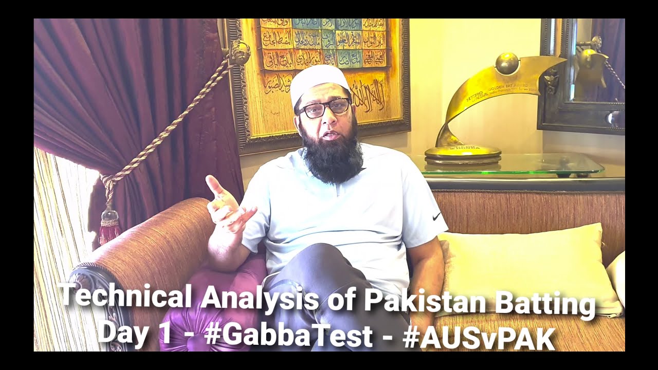 Technical Analysis of Pakistan Batting- #GabbaTest Day 1 #AUSvPAK- #TheMatchWinner by Inzamam ul Haq background