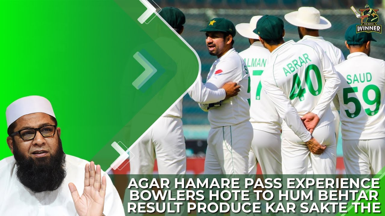 Agar Hamare Pass Experience Bowlers Hote To Hum Behtar Result Produce Kar Sakte The | Inzamam Ul Haq background