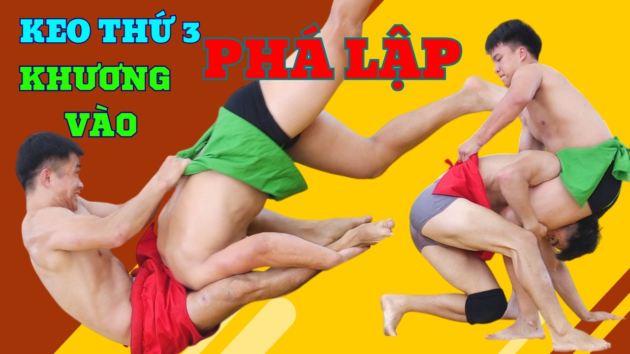NGUYỄN ĐÌNH KHƯƠNG vào phá ĐỖ XUÂN LẬP keo thứ 3,Đấu Vật Traditional Vietnamese Mens Wrestling. background
