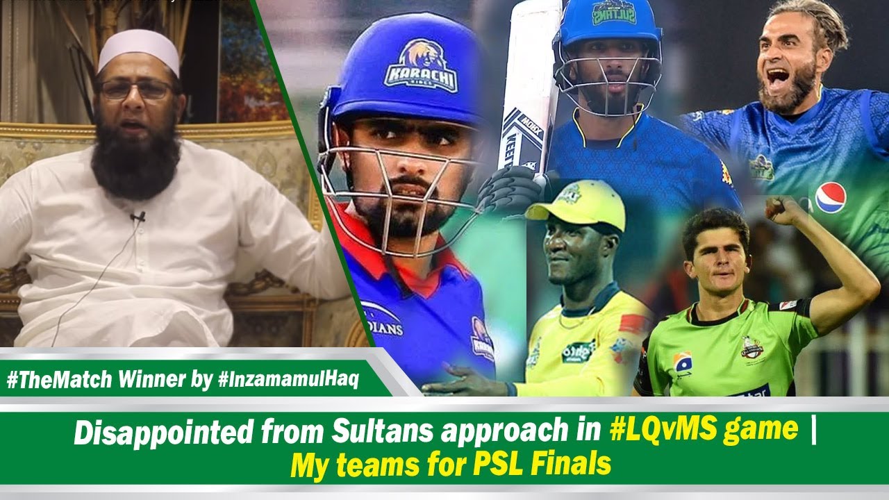 Disappointed from Sultans approach in #LQvMS game | My teams for PSL Finals #TMW by #InzamamulHaq background
