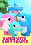 Shark Academy: Dance with Baby Sharks