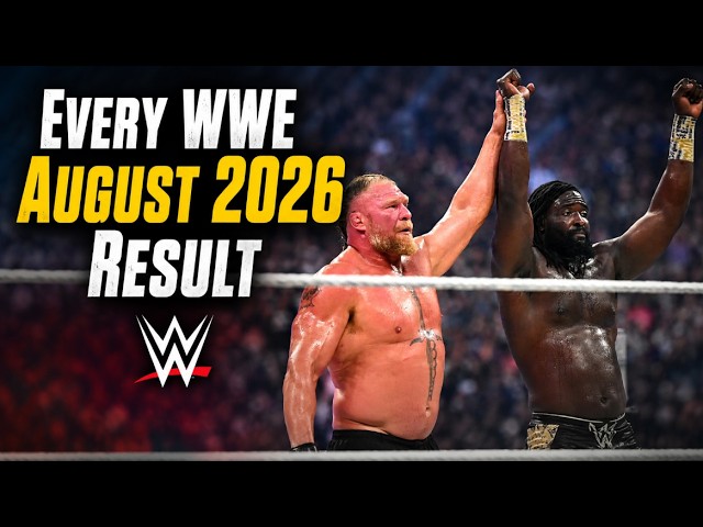 Every WWE August 2026 Result