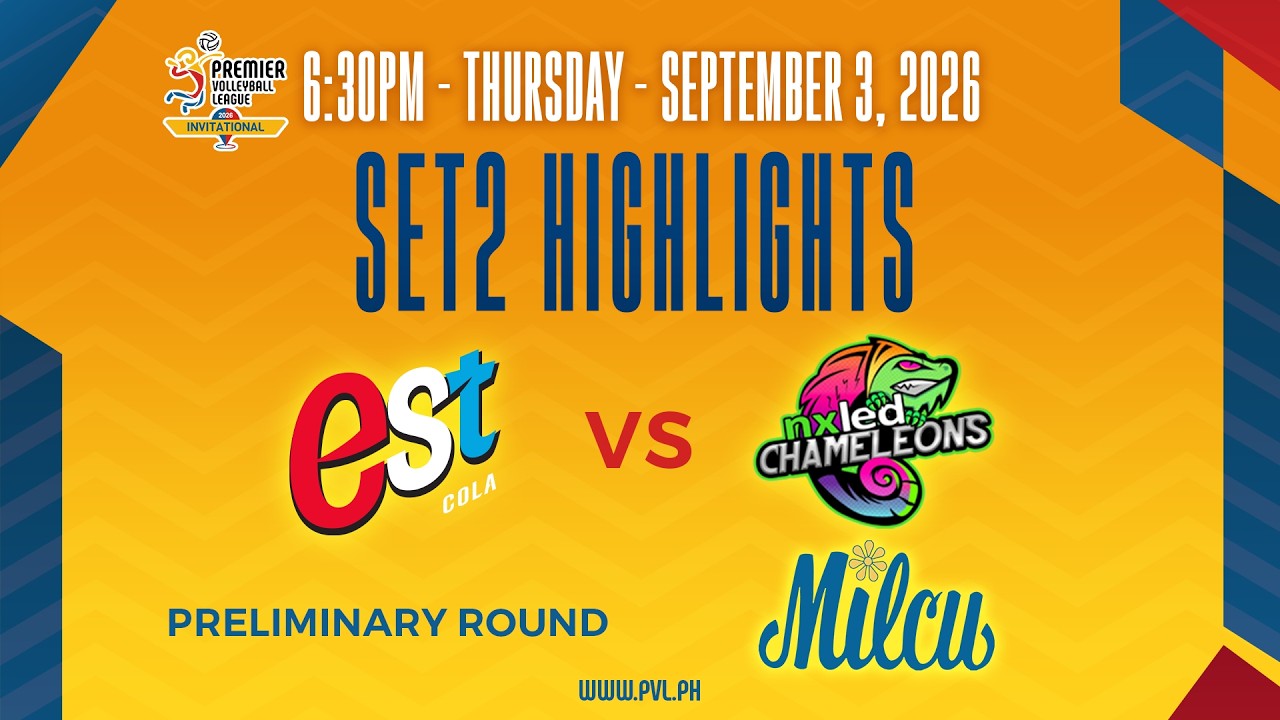 EST Cola (W) vs. Nxled Chameleons - 2nd Set Highlights