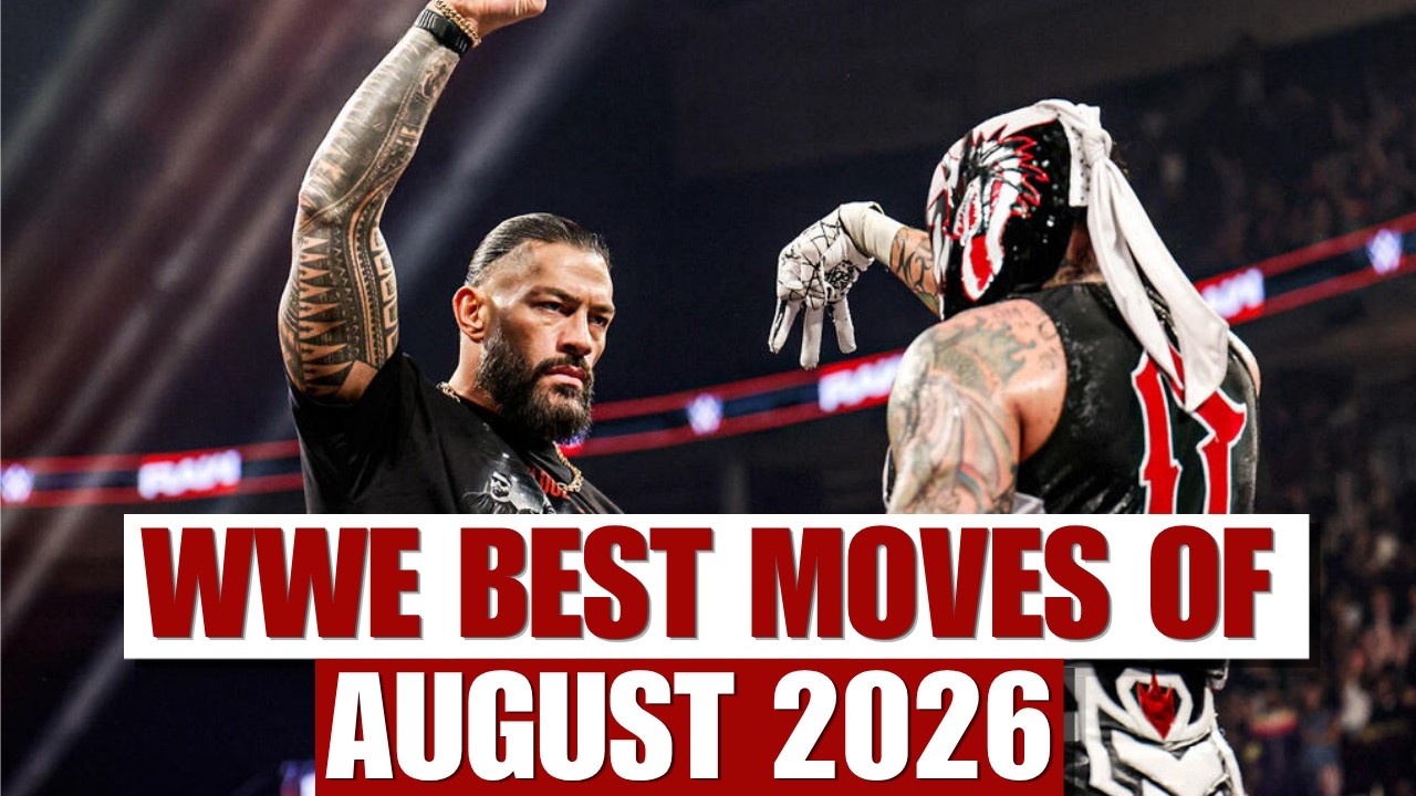 WWE Best Moves of August 2026