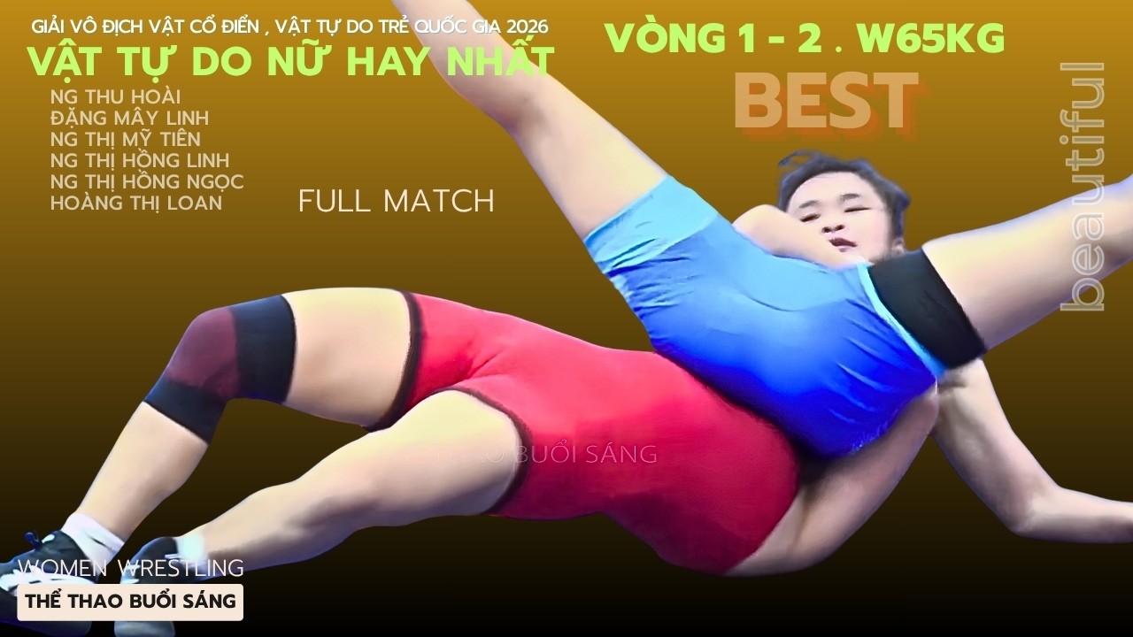 Vật Nữ - Giải Vô Địch Quốc Gia Trẻ 2026 - 65kg . V1,2. Vietnamese Women's Wrestling