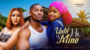 Until He Is Mine - sflix