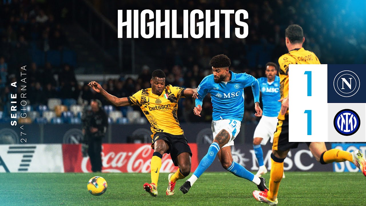 Highlights | Napoli - Inter 1-1 | Serie A - 27ª giornata