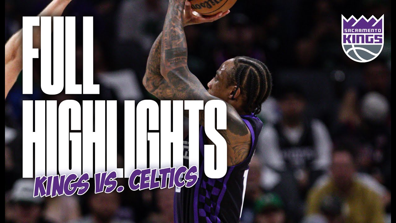 Full Game Highlights | Kings vs. Celtics 3.24.25