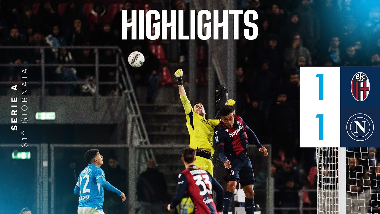 Bologna 1-1 Napoli | Serie A - 31ª giornata