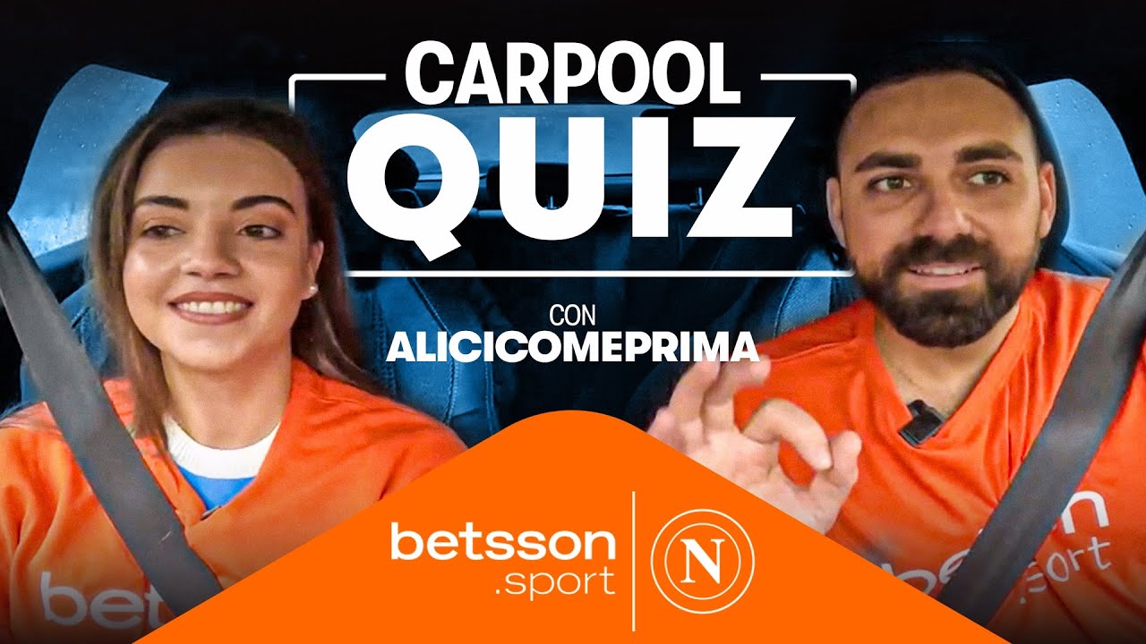 CARPOOL QUIZ con ALICICOMEPRIMA | Betsson.Sport e SSC Napoli