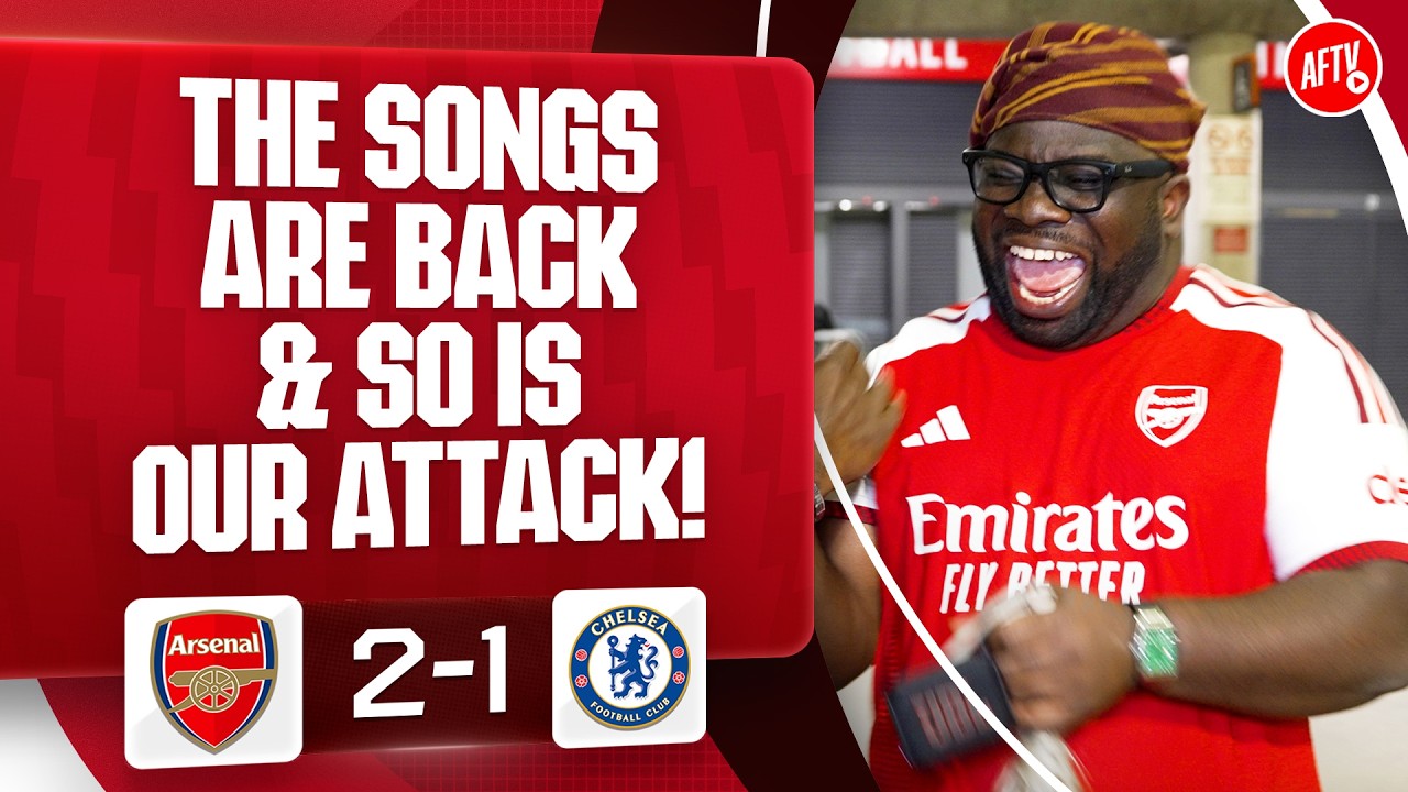 The Songs Are Back & So Is Our Attack! (Kelechi) | Arsenal 2-1 Chelsea background