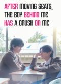 After Moving Seats, the Boy Behind Me Has a Crush on Me