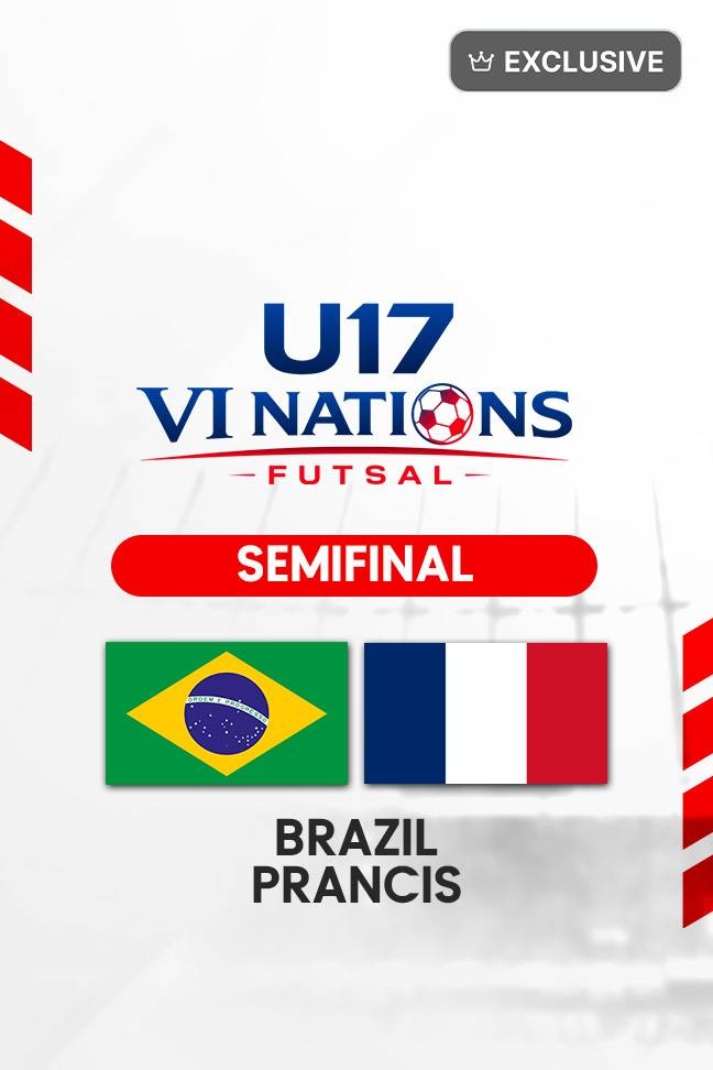 VI Nation U-17 Futsal Tournament 2026 - Highlight Brazil vs Prancis background