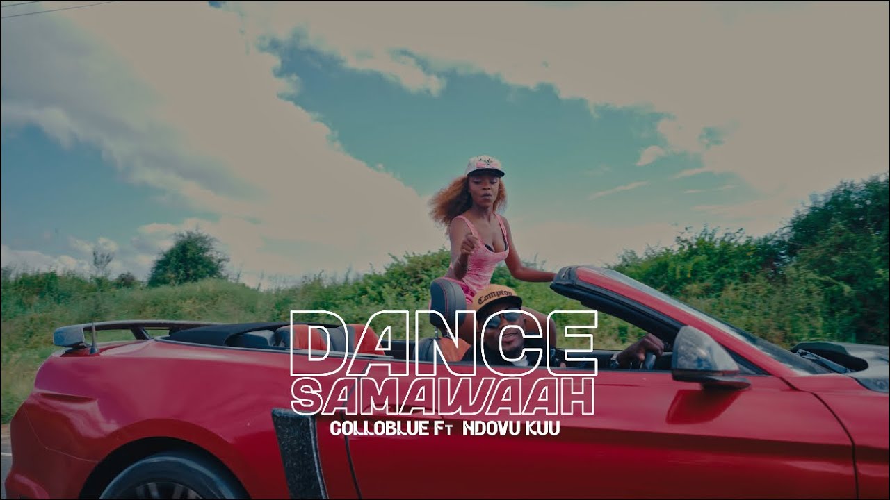 COLLOBLUE FT NDOVU KUU - DANCE SAMAWAAH ( Official Music Video) backdrop