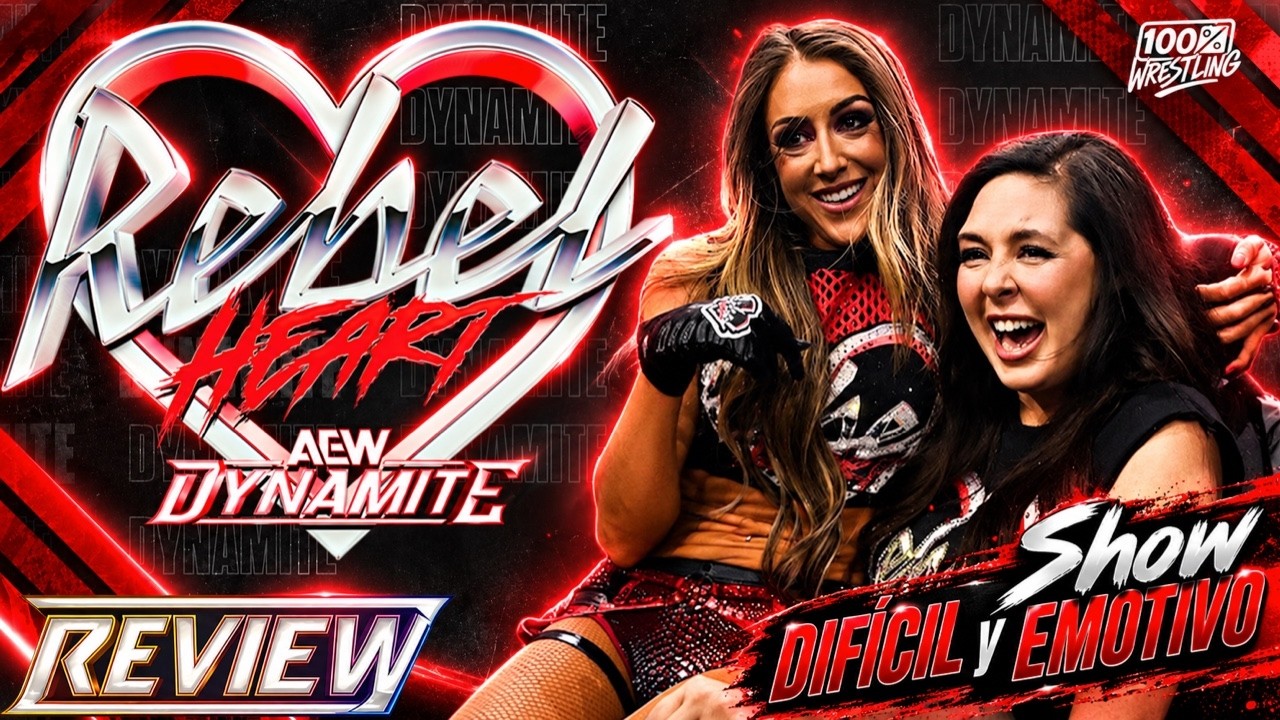 AEW Dynamite REBEL HEART | Un Show DIFÍCIL de CONTENER… Review HONESTO
