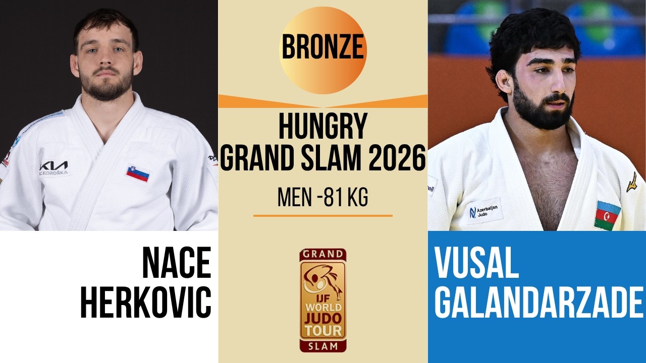 Nace HERKOVIC VS Vusal GALANDARZADE | Hungary Grand Slam 2026 | BRONZE -81 kg
