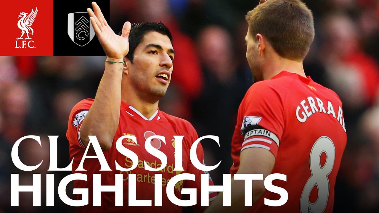 Classic Highlights: Liverpool 4-0 Fulham | Luis Suarez Double! backdrop
