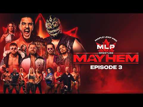 Maple Leaf Pro Wrestling Mayhem | Episode 3 | Full Show background