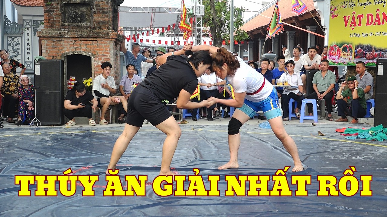 THÚY ƯỚC CHÉN GIẢI NHẤT CHẮC LUÔN.Đấu Vật Traditional Vietnamese women's Wrestling.