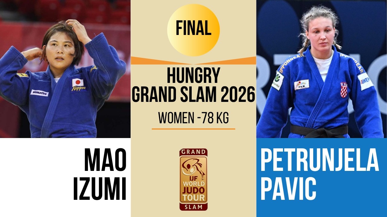 Mao IZUMI VS Petrunjela PAVIC | Hungary Grand Slam 2026 | GOLD -78 kg