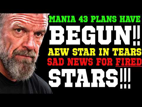 WWE News! Creative for WrestleMania 43 In Progress! SAD News For FIRED WWE Stars! AEW Star in Tears background
