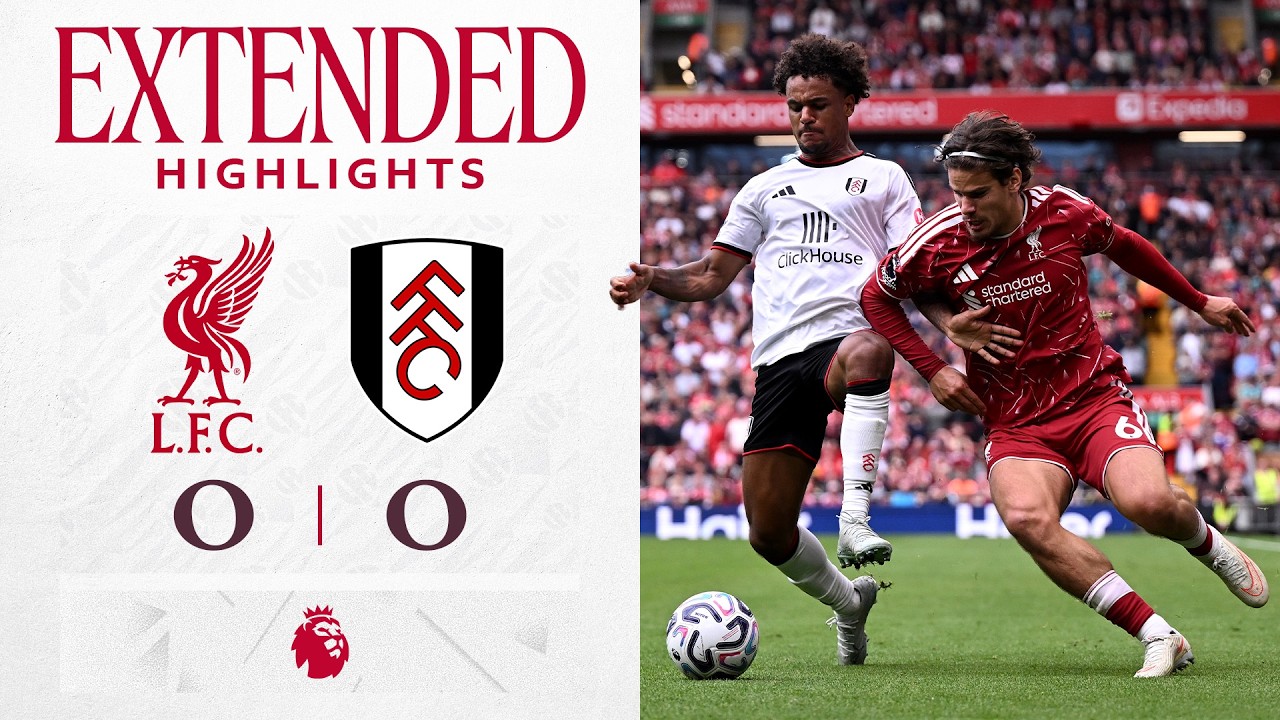 Extended Highlights: Liverpool 0-0 Fulham | All square at Anfield