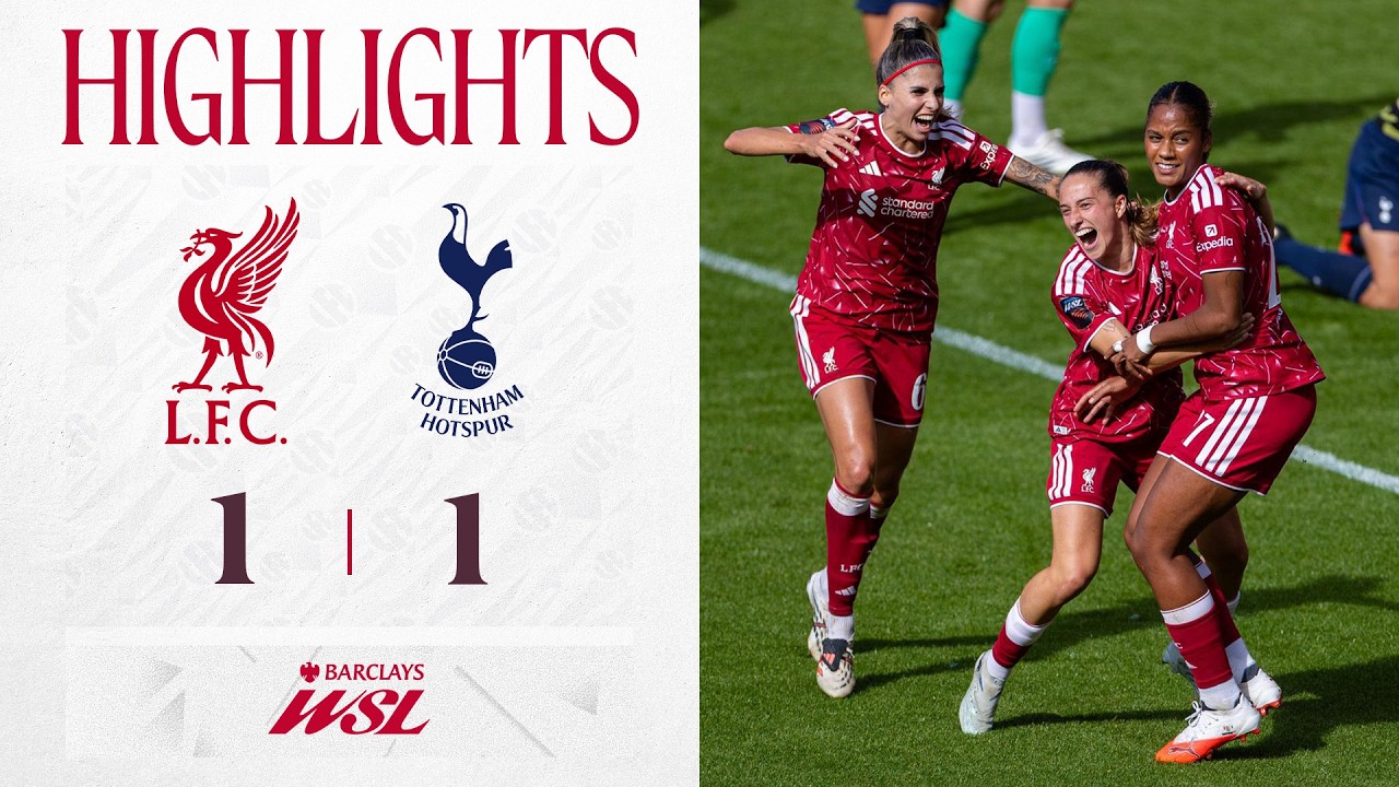 Highlights: Liverpool FC Women 1-1 Tottenham | Csillag equaliser in Women's Super League draw