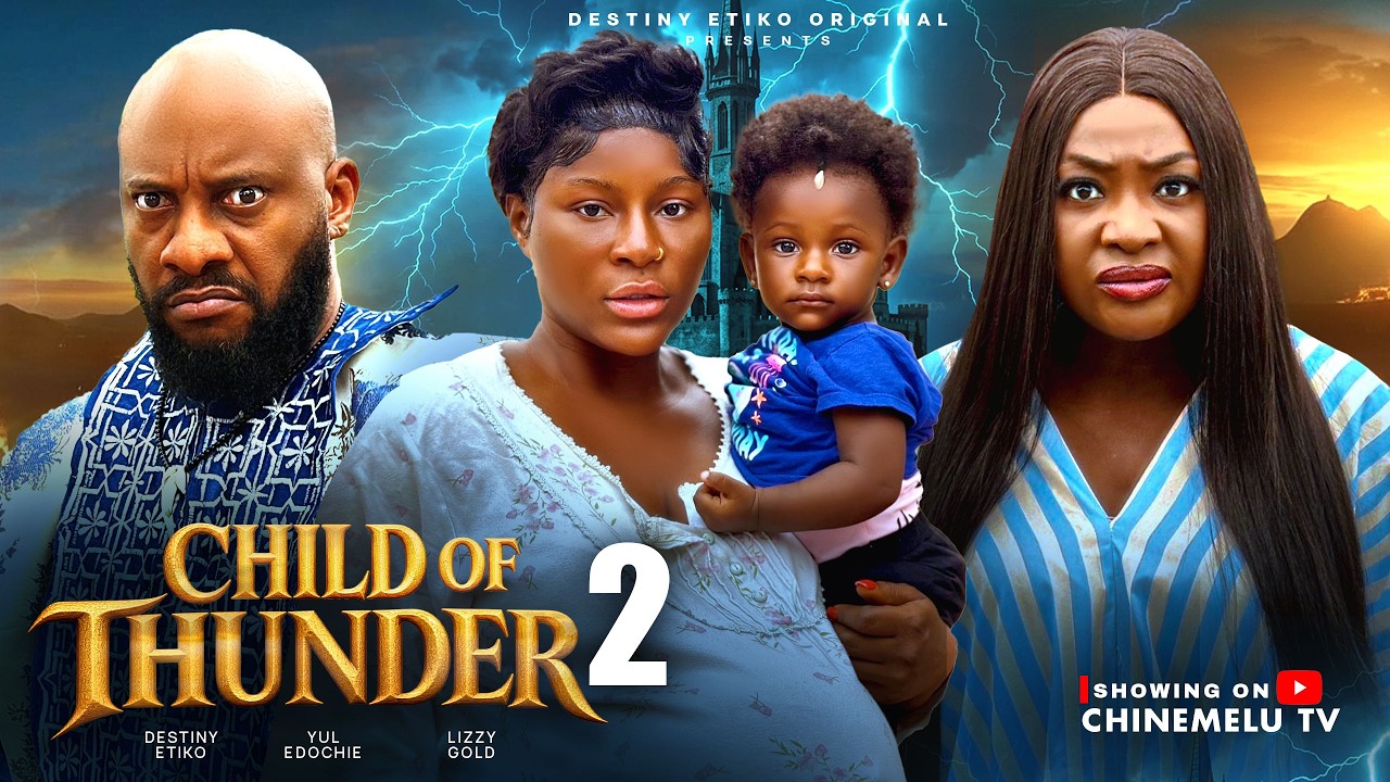 CHILD OF THUNDER 2 - DESTINY ETIKO, YUL EDOCHIE, LIZZY GOLD