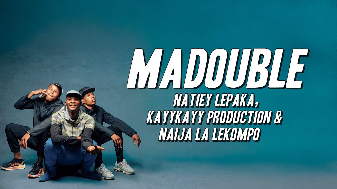 Natiey Lepaka - MaDouble ft. KayyKayy Production & Naija La Lekompo (Lyrics) background