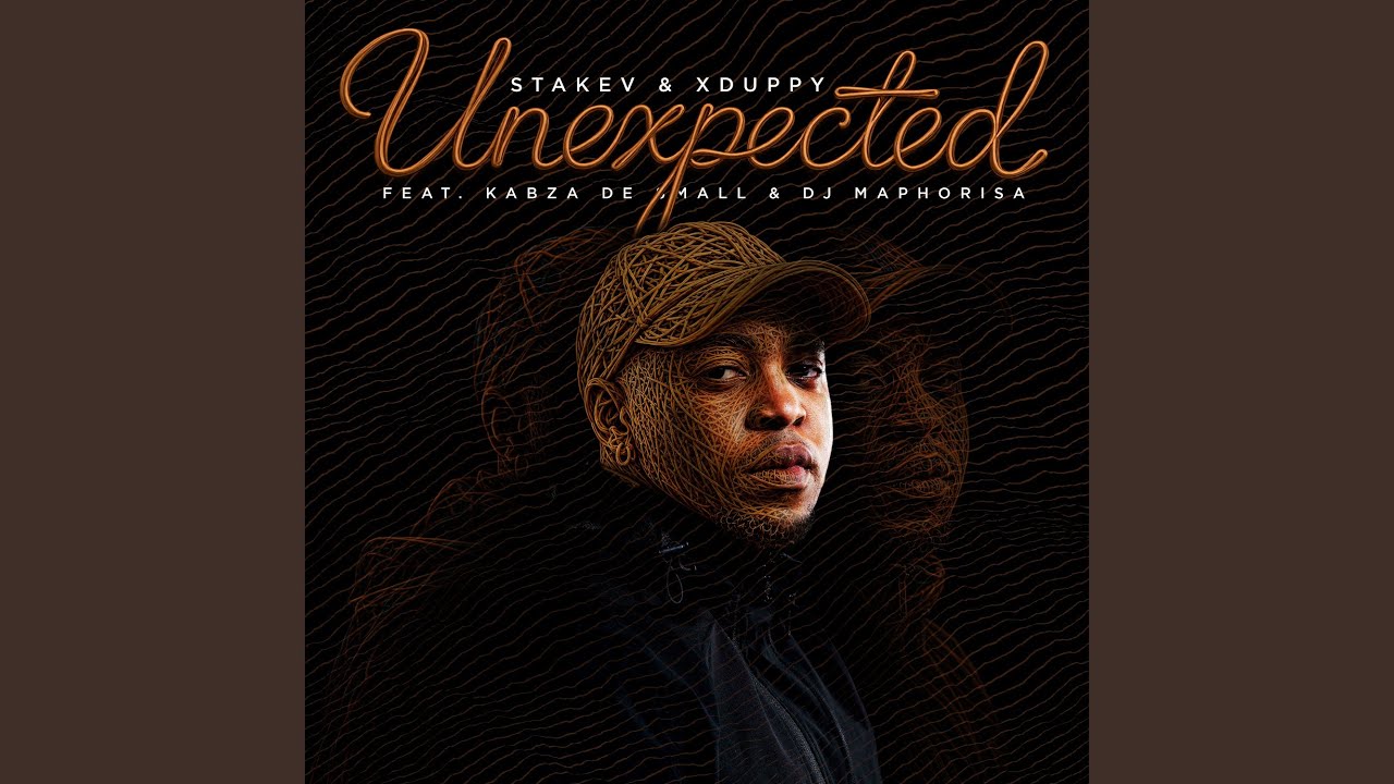 Unexpected (feat. Kabza De Small & DJ Maphorisa) background