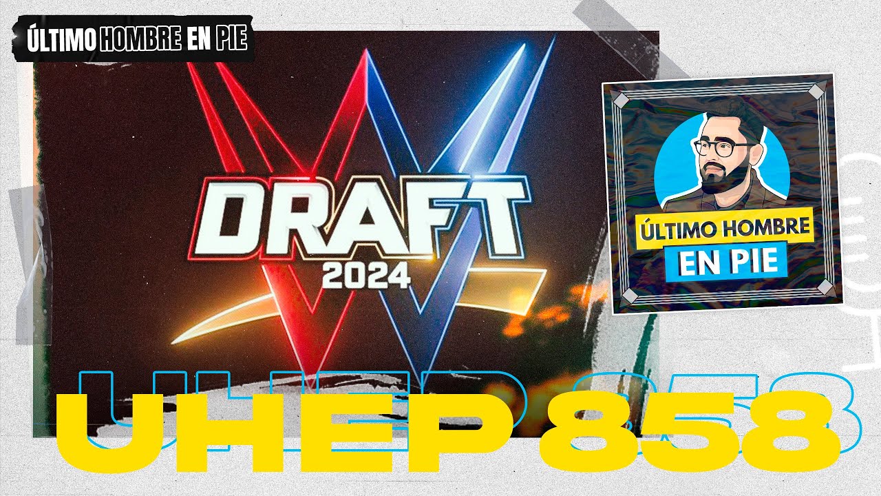 La mentira del WWE Draft | UHEP #858