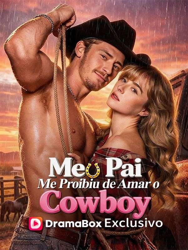 Meu Pai Me Proibiu de Amar o Cowboy poster