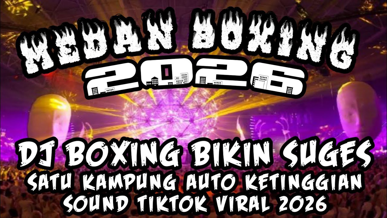 DJ BOXING BIKIN SUGES ๐ฅ DJ MEDAN BOXING FULL BASS | BECAK BOXING TERBARU 2026