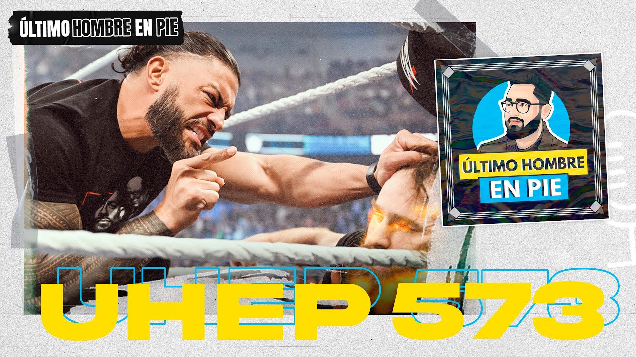 Roman Reigns vs. Sami Zayn en Elimination Chamber | UHEP #573 | SmackDown + NXT Vengeance Day