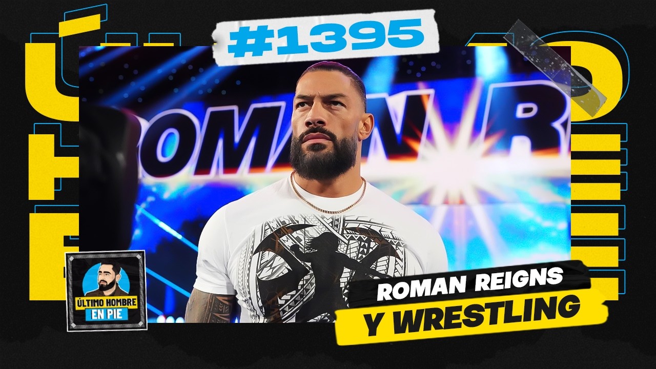 La leyenda (o no) de Roman Reigns | UHEP #1395 🎙️ background