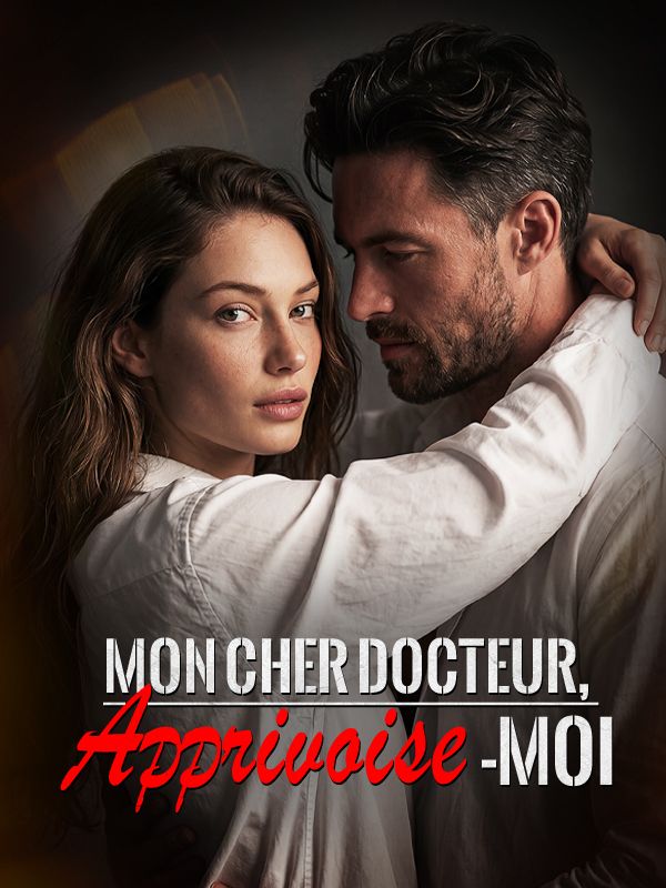 Mon Cher Docteur, Apprivoise-moi poster