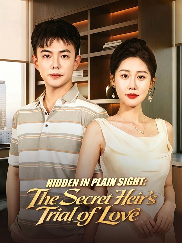 Hidden in Plain Sight: The Secret Heir's Trial of Love poster