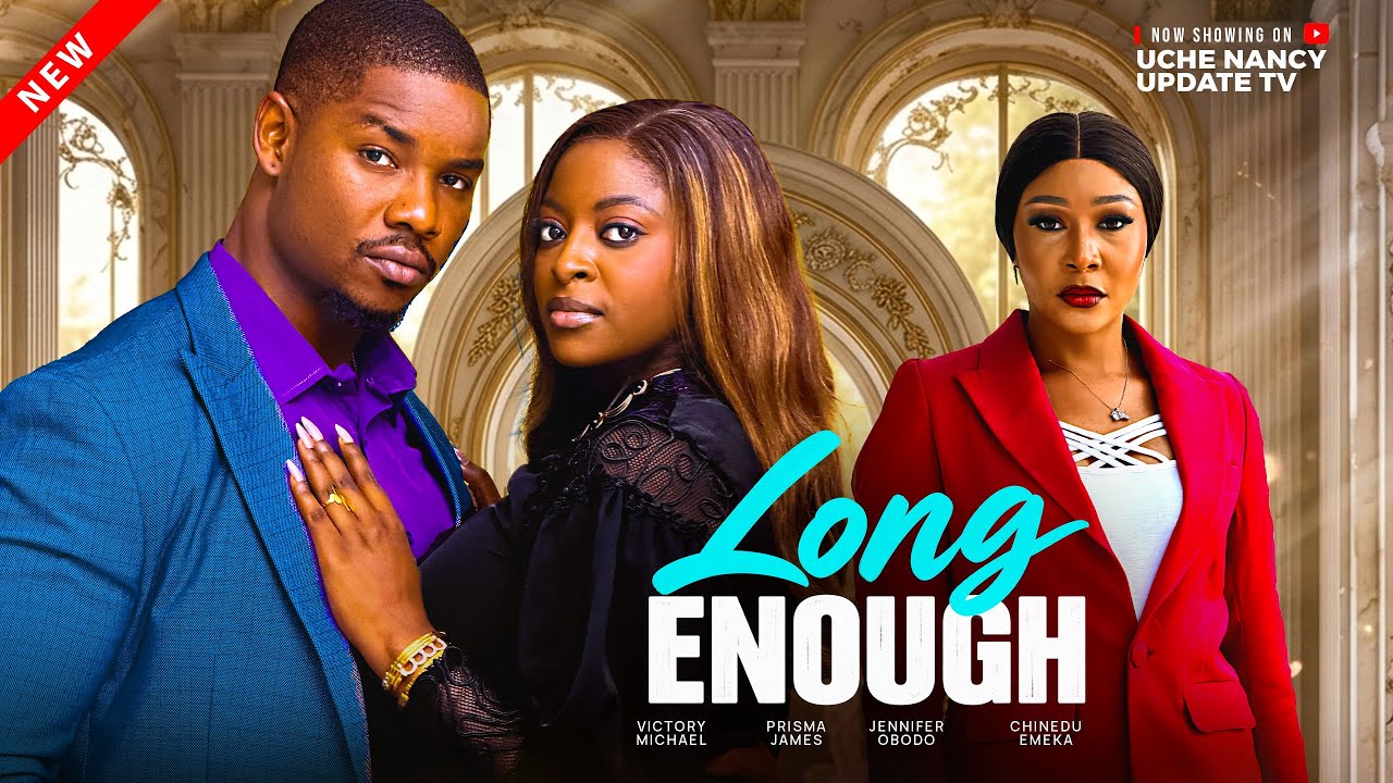 LONG ENOUGH ; VICTORY MICHAEL, PRISMA JAMES, JENNIFER OBODO, CHINEDU