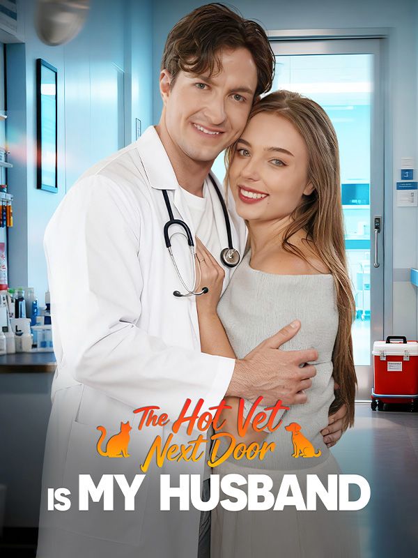 The Hot Vet Next Door is My Husband poster