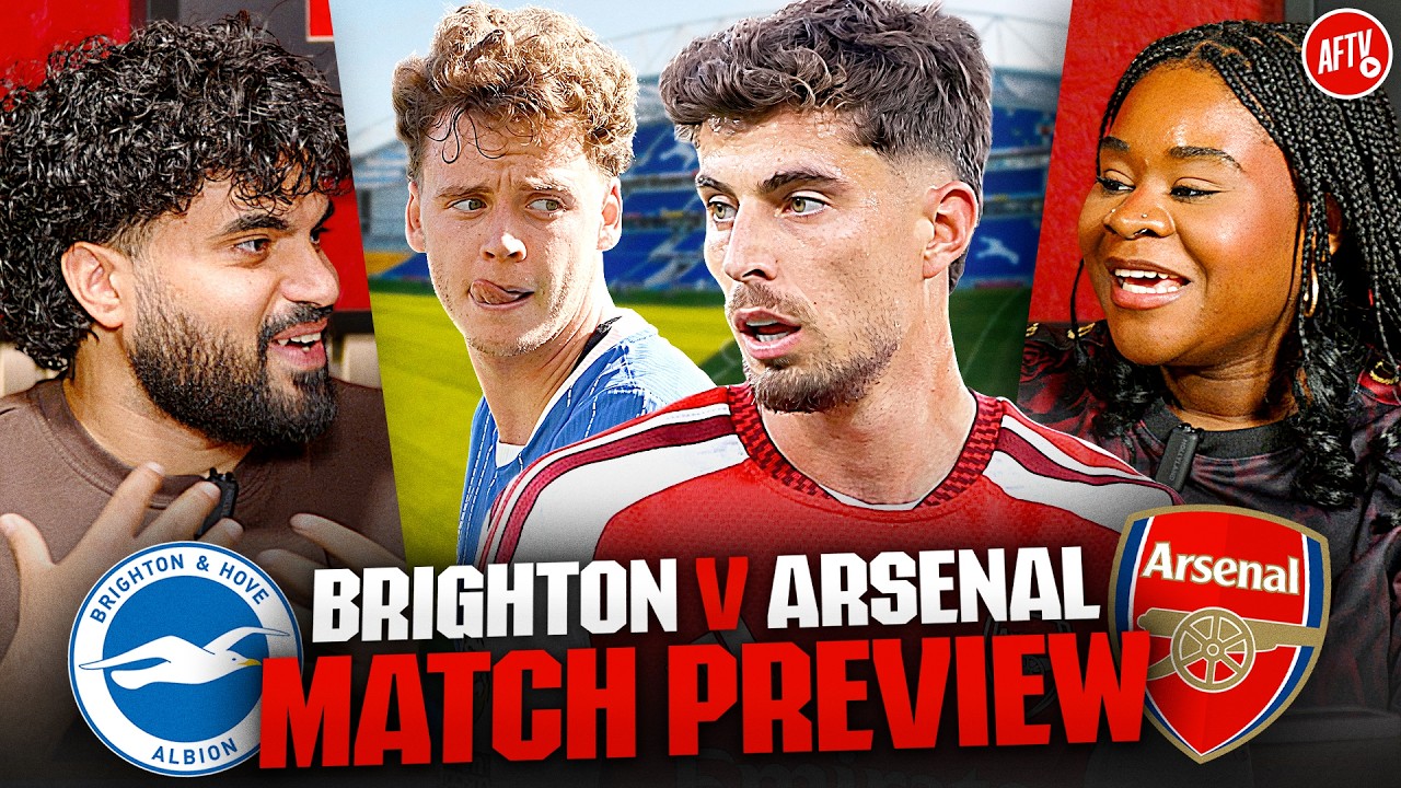 "You're Getting Gunned By The Gunners!" | Brighton vs Arsenal | Match Preview