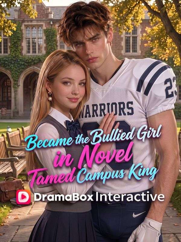 Became the Bullied Girl in Novel, Tamed the Campus King poster