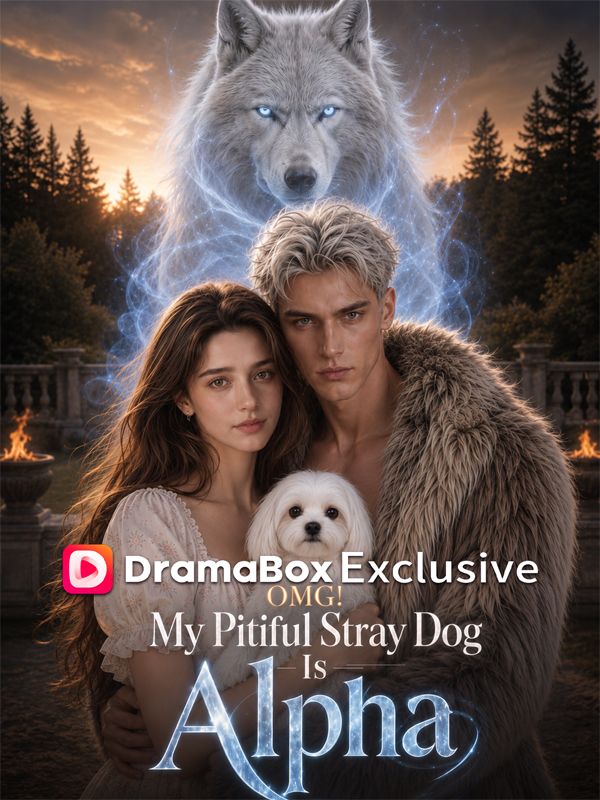 OMG! My Pitiful Stray Dog Is Alpha poster