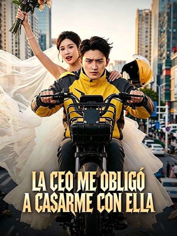 La CEO me obligó a casarme con ella (Doblado) poster