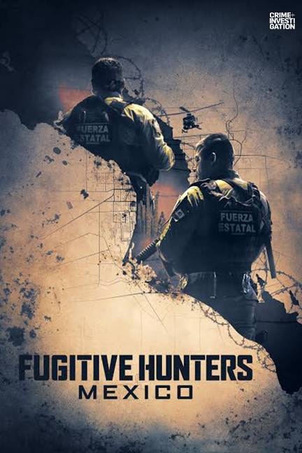Fugitive Hunters: Mexico
