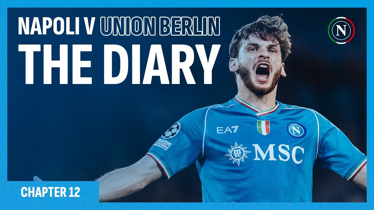The Diary | Chapter twelve: #NapoliUnionBerlin