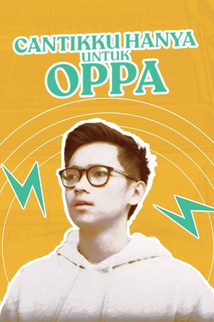 Cantikku Hanya untuk Oppa poster
