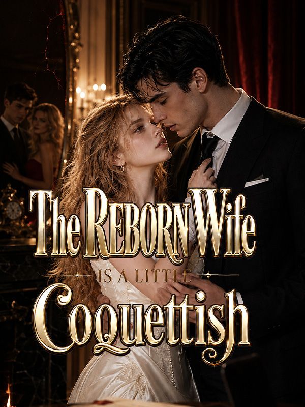 The Reborn Wife Is a Little Coquettish poster